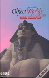 Object Worlds In Ancient Egypt
