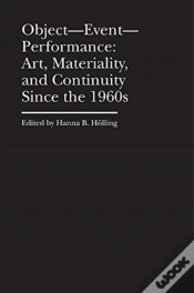 Capa do artigo Objectâ€“Eventâ€“Performance Â€“ Art, Materiality, And Continuity Since The 1960s