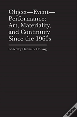 Capa do artigo Objectâ€“Eventâ€“Performance Â€“ Art, Materiality, And Continuity Since The 1960s