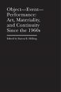 Objectâ€“Eventâ€“Performance Â€“ Art, Materiality, And Continuity Since The 1960s - Preview