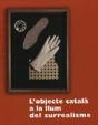 Objecte Català A La Llum Del Surrealisme/L' - Preview