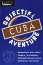 Objectif Aventure ; Cuba - Preview