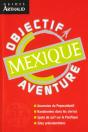 Objectif Aventure ; Mexique - Preview