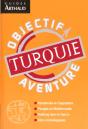 Objectif Aventure ; Turquie - Preview