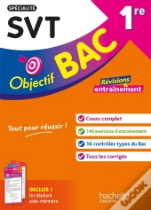 Objectif Bac : Spécialité Svt ; 1re ; Révisions & Entraînement