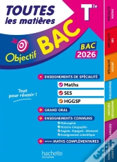 Objectif Bac : Toutes Les Matières : Spé Maths - Ses - Hggsp + Enseignements Communs ; Terminale