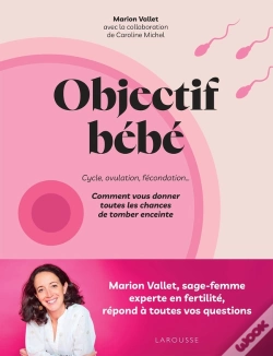 Capa do artigo Objectif Bébé : Cycle, Ovulation, Fécondation... Comment Vous Donner Toutes Les Chances De Tomber Enceinte