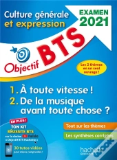 Objectif Bts ; Culture Générale Et Expression (Édition 2021)