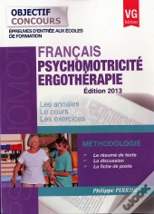 Objectif Concours Psychomotricite Ergotherapie Edition 2013