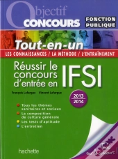 Objectif Concours - Tout En Un Reussir Le Concours D'Entree En Ifsi 2013/2014