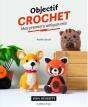 Objectif Crochet : Mes Premiers Amigurumis - Preview