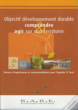Capa do artigo Objectif Developpement Durable : Comprendre Agir Sur Son Territoire : Retours D'Experiences Et Recom