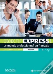 Objectif Express 1 [2e Édition] - Livre De L'Élève (A1-A2)