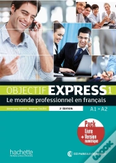 Objectif Express 1 : Fle ; A1>A2