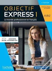 Objectif Express 1 ; Le Monde Professionnel En Français ; Livre De L'Élève ; A1>A2 (3e Édition)