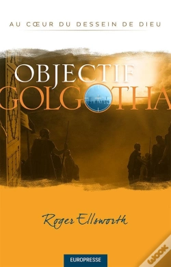 Capa do artigo Objectif Golgotha. Au Coeur Du Dessein De Dieu