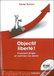 Capa do artigo Objectif Liberte ! Comment Diriger Et Maitriser Son Destin