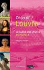 Objectif Louvre : Le Guide Des Visites En Famille - Preview