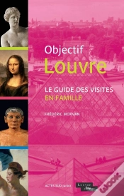 Capa do artigo Objectif Louvre : Le Guide Des Visites En Famille