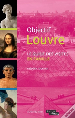 Capa do artigo Objectif Louvre : Le Guide Des Visites En Famille