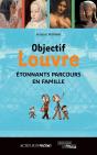 Objectif Louvre Tome 2 ; Étonnants Parcours En Famille - Preview