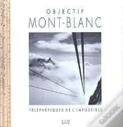 Capa do artigo Objectif Mont-Blanc : Les Telepheriques De L