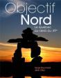 Objectif Nord  Le Quebec Au-Dela Du 49e - Preview
