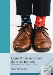 Objectif : Se Sentir Bien Dans Ses Pompes : Être Soi-Même, L'Ultime Quête