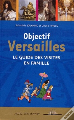 Capa do artigo Objectif Versailles : Le Guide Des Visites En Famille