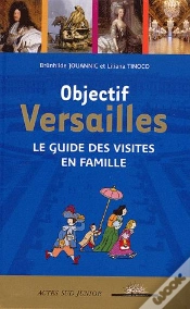 Capa do artigo Objectif Versailles : Le Guide Des Visites En Famille