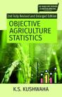 Objective Agriculture Statistics: 2nd Fully Revised And Enlarged Edition - Preview