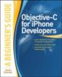 Objective-C For Iphone Developers, A Beginner'S Guide - Preview