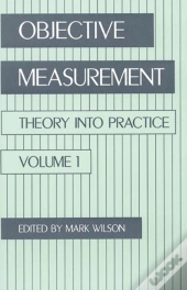 Objective Measurement: Theory Into Practice, Volume 1