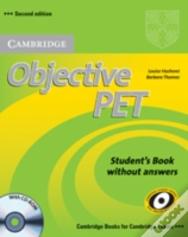 Objective Pet For Schools Pack Without Answers (Student'S Book With Cd-Rom And For Schools Practice Test Booklet)