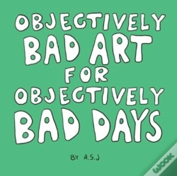 Capa do artigo Objectively Bad Art For Objectively Bad Days