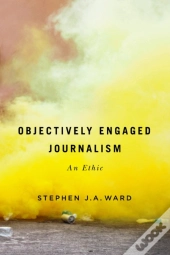 Objectively Engaged Journalism