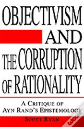 Capa do artigo Objectivism And The Corruption Of Rationality