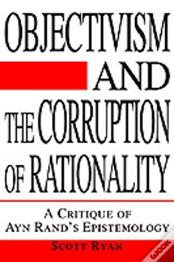 Capa do artigo Objectivism And The Corruption Of Rationality