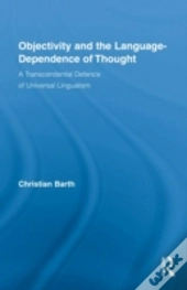 Objectivity And The Language-Dependence Of Thought