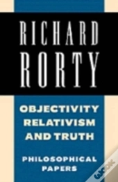 Objectivity, Relativism, And Truth