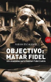 Capa do artigo Objectivo: Matar Fidel