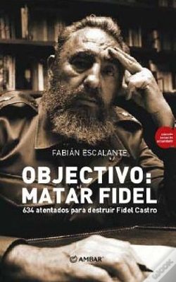 Capa do artigo Objectivo: Matar Fidel