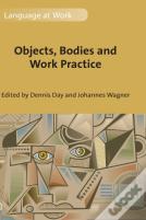 Objects, Bodies And Work Practice