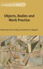 Objects, Bodies And Work Practice - Preview