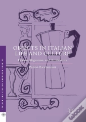 Objects In Italian Life And Culture