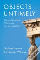 Objects Untimely
