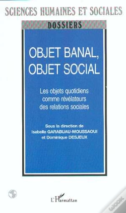 Capa do artigo Objet Banal Objet Social ; Les Objets Quotidiens Comme Revelateurs Des Relations Sociales