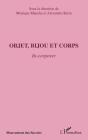 Objet, Bijou Et Corps ; In-Corporer - Preview
