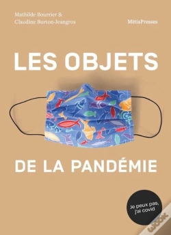 Capa do artigo Objet(S) Covid-19 : Mémoires Et Échos De La Pandémie