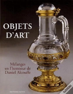 Capa do artigo Objets D'Art ; Melanges En L'Honneur De Daniel Alcouffe